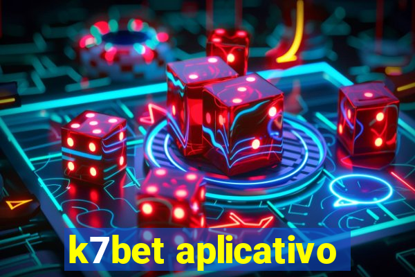 k7bet aplicativo